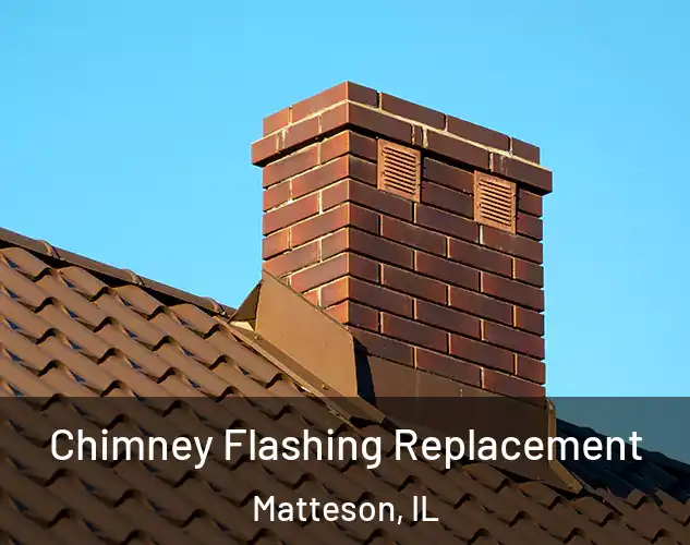  Chimney Flashing Replacement Matteson, IL