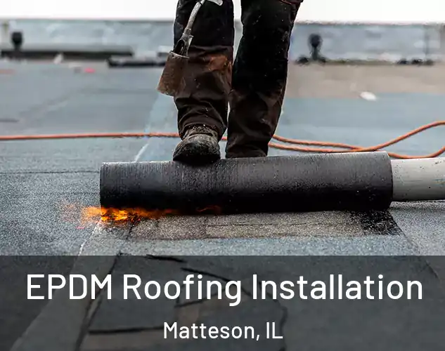  EPDM Roofing Installation Matteson, IL