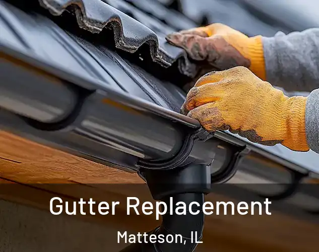  Gutter Replacement Matteson, IL