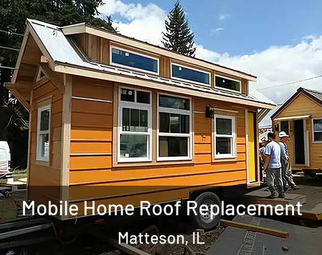  Mobile Home Roof Replacement Matteson, IL