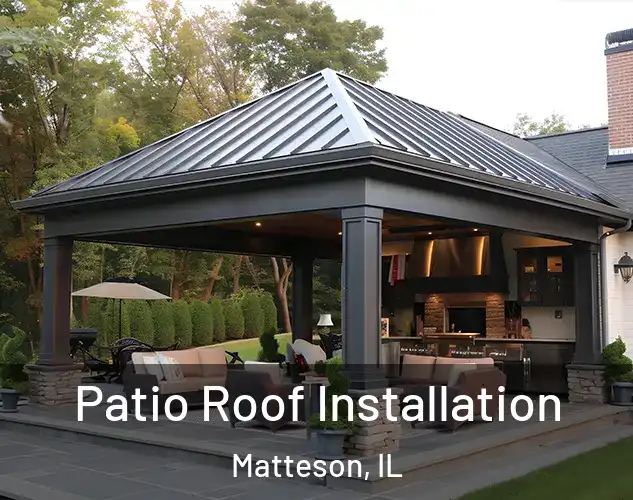 Patio Roof Installation Matteson, IL