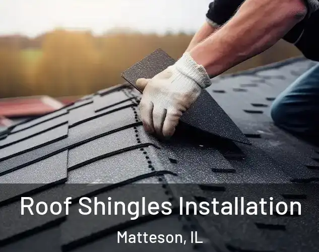  Roof Shingles Installation Matteson, IL