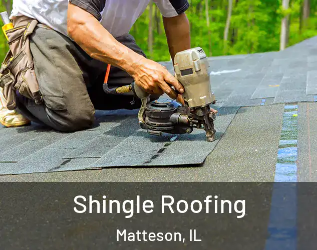  Shingle Roofing Matteson, IL