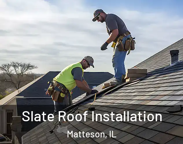  Slate Roof Installation Matteson, IL