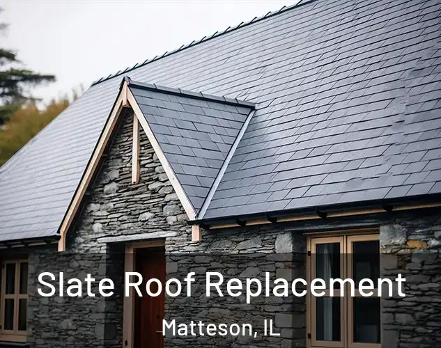  Slate Roof Replacement Matteson, IL