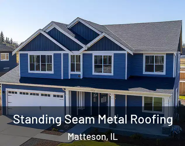  Standing Seam Metal Roofing Matteson, IL